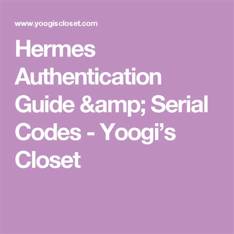 hermes 93208116102795|Hermes Authentication Guide & Serial Codes .